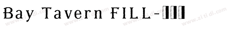 Bay Tavern FILL字体转换